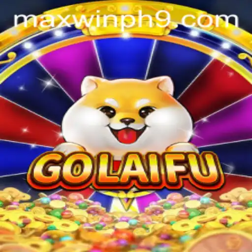 Discover the Thrills of GoLaiFu: Gaming Experience at MAXWINPH