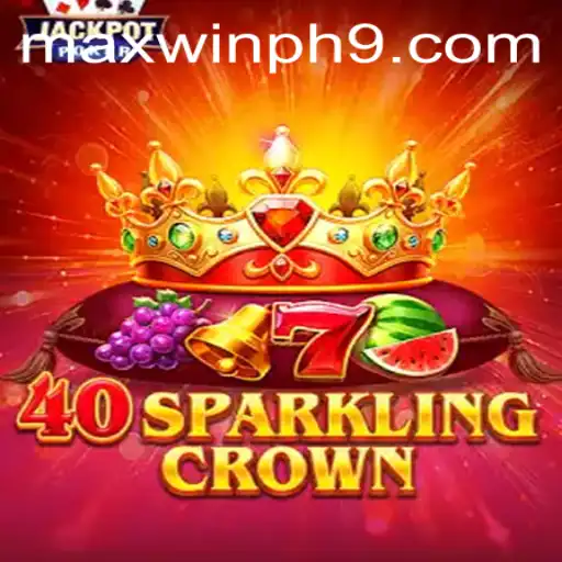 Exploring the Excitement of 40SparklingCrown with MAXWINPH