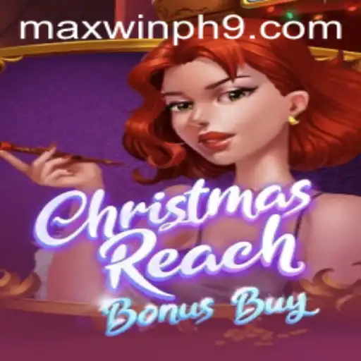 Exploring ChristmasReachBonusBuy: Your Ultimate Guide to MAXWINPH