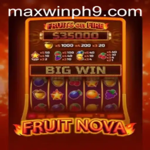 Unveiling FruitNova: A Juicy Adventure with MAXWINPH Strategy